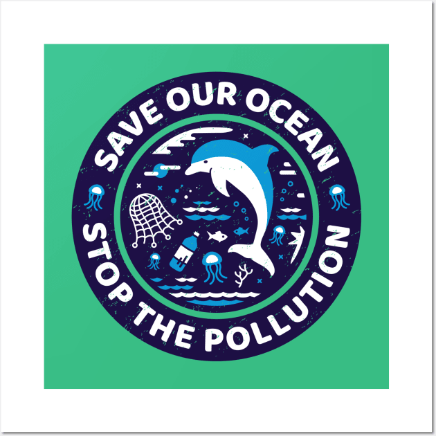 Save Our Ocean Stop The Pollution Dolphin Wall Art by bangtees